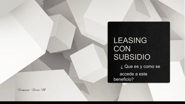 Fianaciamiento Con Subsidio Leasing